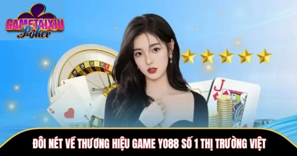 Giới thiệu Yo88 - vài nét cơ bản bet thủ cần nắm khi gia nhập
